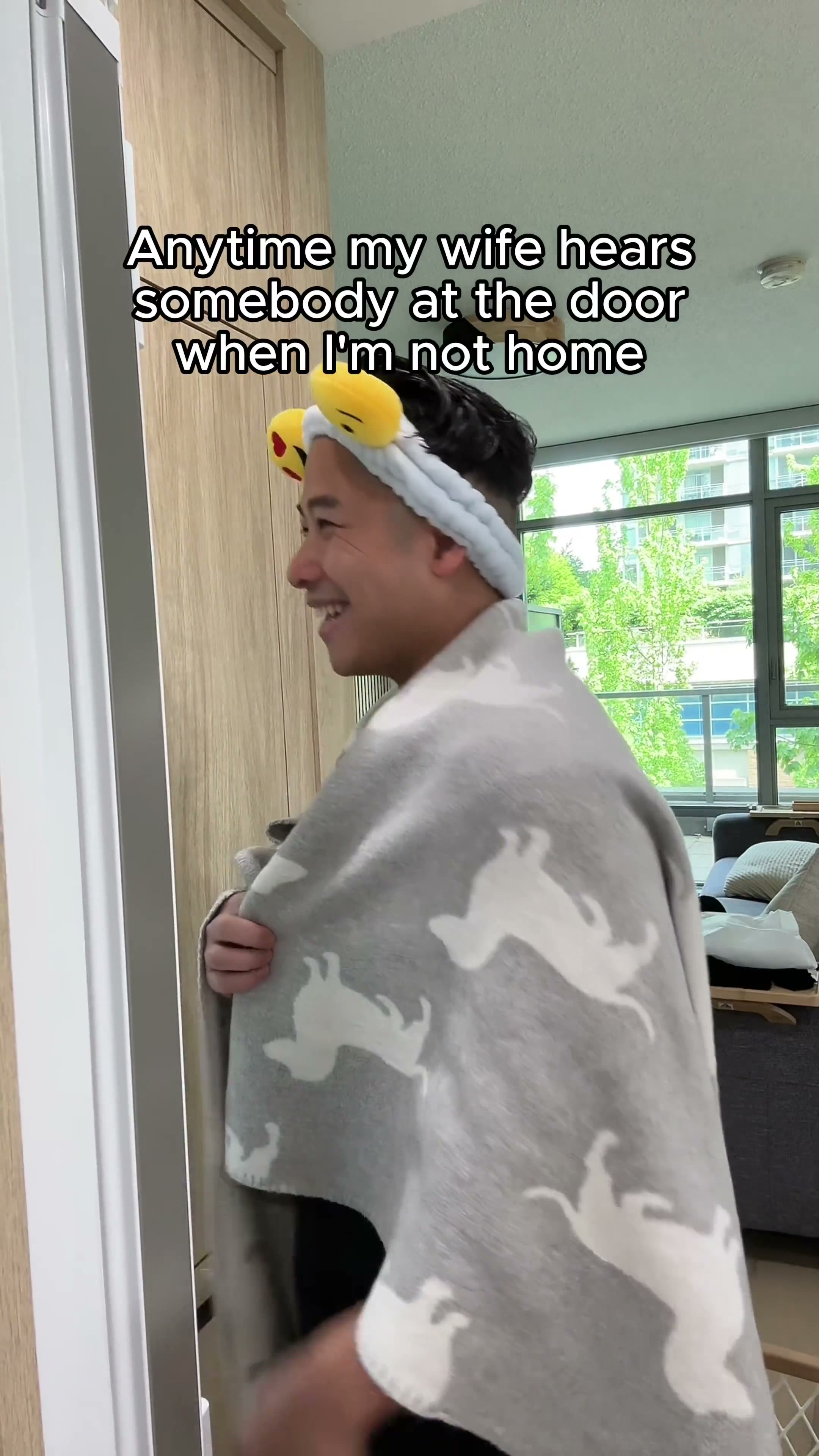 Anytime I hear somebody at the door when my husband isn't home.mp4