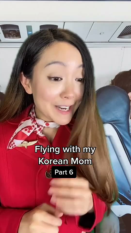 Flying with Korean mom pt 6.mp4
